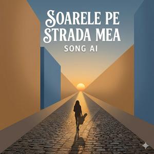 Soarele pe strada mea