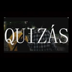 QUIZÁS