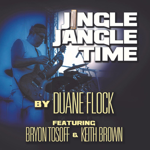 Jingle Jangle Time (feat. Bryon Tosoff & Keith Brown)