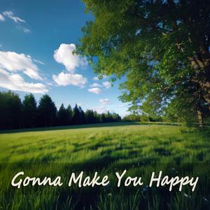 Gonna Make You Happy (Japanese Version)