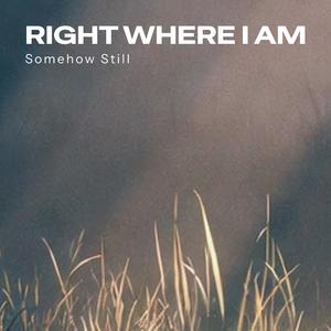 Right Where I Am