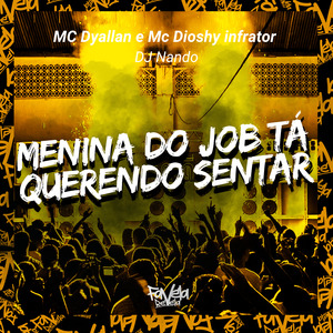 Menina do Job Tá Querendo Sentar