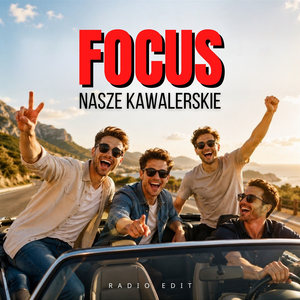 Nasze kawalerskie (Radio Edit)