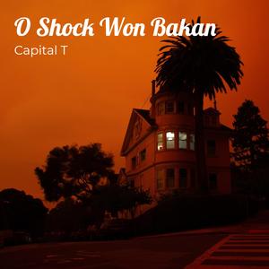 O Shock Won Bakaan