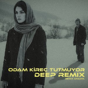Odam Kireç Tutmuyor (Deep Mix)