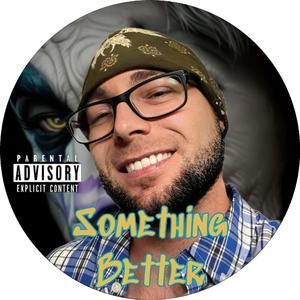 Something Better (feat. Too $hort)