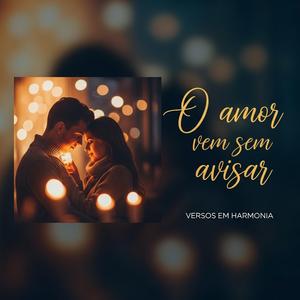 O amor vem sem avisar