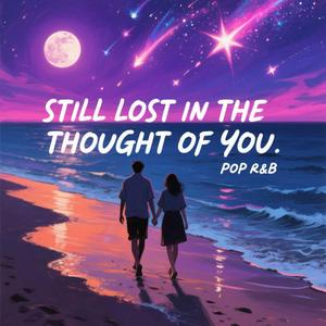 Still Lost In The Thought Of You