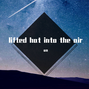 lifted hat into the air