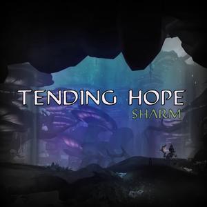 Tending Hope (feat. Ysthariel, Arkady Rose & Barthélémy Dworkin)