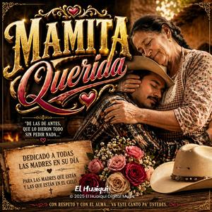 MAMITA QUERIDA-EL HUAIQUI