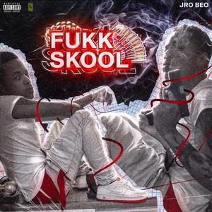 FUKK SKOOL