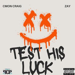 Test His Luck (feat. ZAYDABOII)