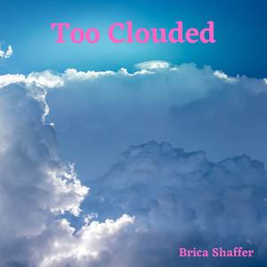 Too Clouded