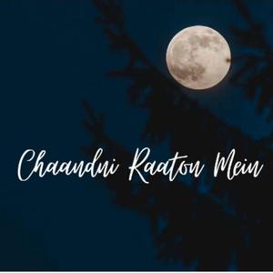 Chaadni Raaton Mein