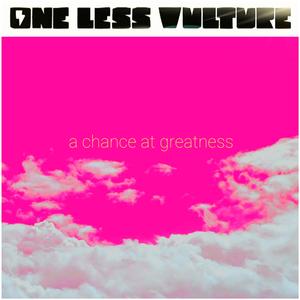 A Chance at Greatness