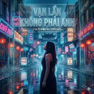 Vạn Lần Không Phải Anh (Special Version)