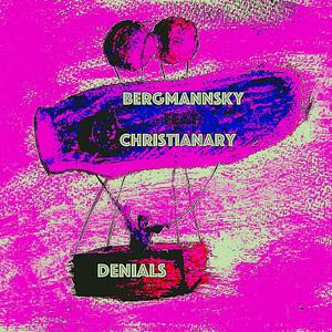 Denials (feat. Christianary)
