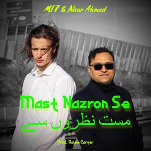 Mast Nazron Se (feat. Nisar Ahmed)