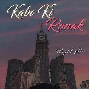 Kabe Ki Ronak