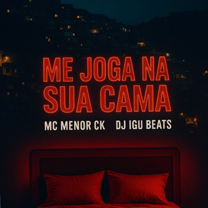Me Joga Na Sua Cama