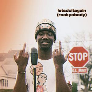 letsdoitagain (rockyobody)