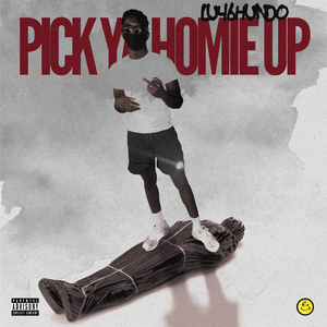 Pick Ya Homie Up