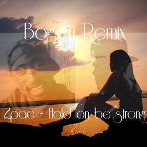 Hold On Be Strong (Bogen Remix)