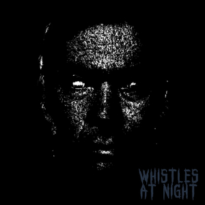 Whistles at Night