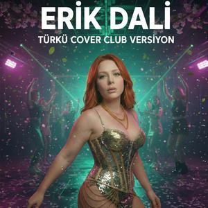 Erik Dalı (Club Version)