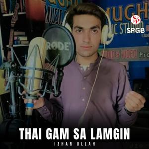 Thai Gam Sa Lamgin (feat. Izhar Ullah)
