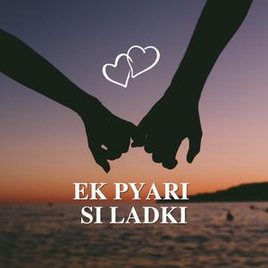 Ek pyari si ladki