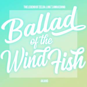 Ballad of the Wind Fish (From "The Legend of Zelda: Link's Awakening")