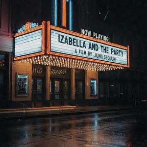 IZABELLA AND THE PARTY (feat. Edot Babyy, Delorians & Kouji)