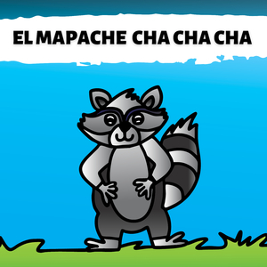 El Mapache Cha Cha Cha