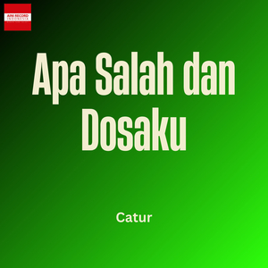 Apa Salah dan Dosaku