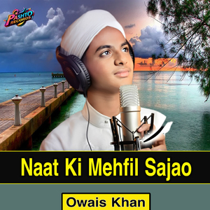 Naat ki mehfil sajao