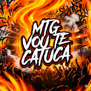 Mtg - Vou Te Catuca