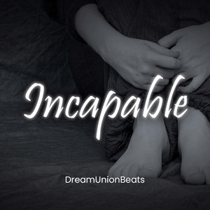 Incapable