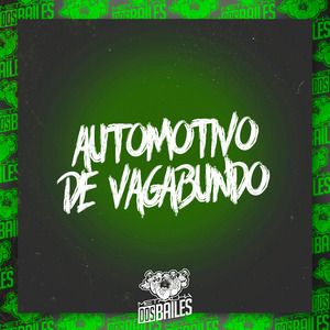 Automotivo de Vagabundo