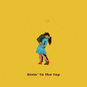 Risin' To The Top (feat. Laya)