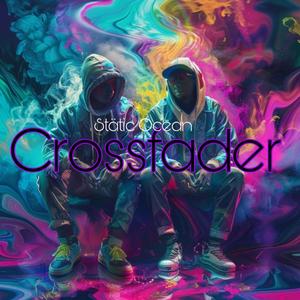 Crossfader (feat. The ByrdMan)
