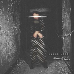 Paper Love (Hisamoto Remix)