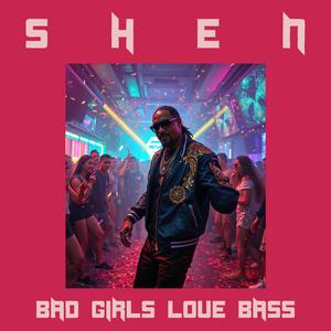 Bad Girls Love Bass