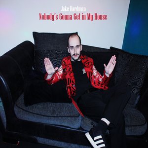 Nobody's Gonna Get in My House