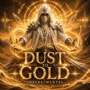 DUST TO GOLD INSTRA/MENTAL