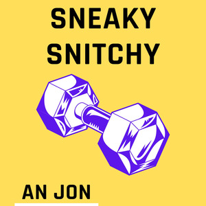 Sneaky Snitchy