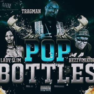 Pop Bottles (feat. Lady Slim, HezzyDaKidd & Maskerade)