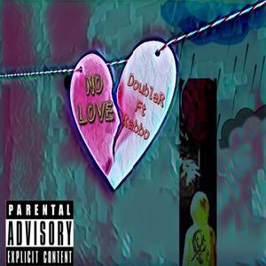 NO LOVE (feat. Rabbo)