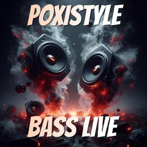 Poxistyle Bass Live (Live)